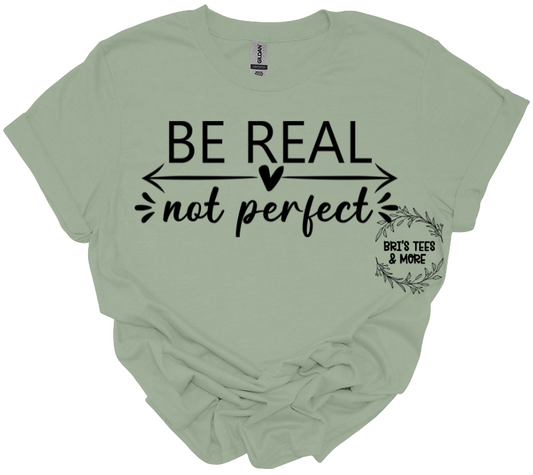 Be Real Not Perfect