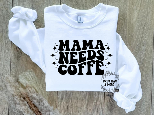 Mama Needs Coffee