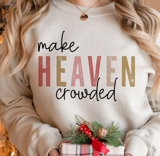 Make Heaven Crowded