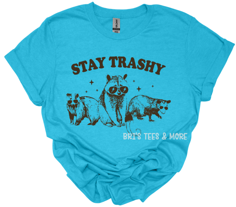 Stay Trashy